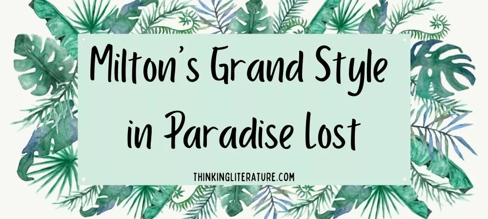 Milton's Grand Style in Paradise Lost