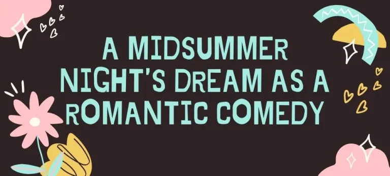 A Midsummer nights dream as a romantic comedy