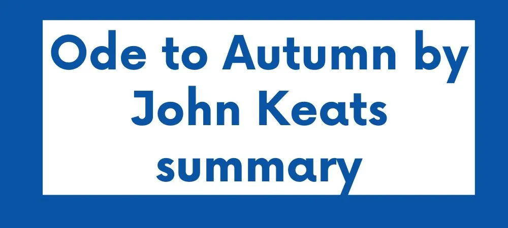 Ode to Autumn by John Keats summary