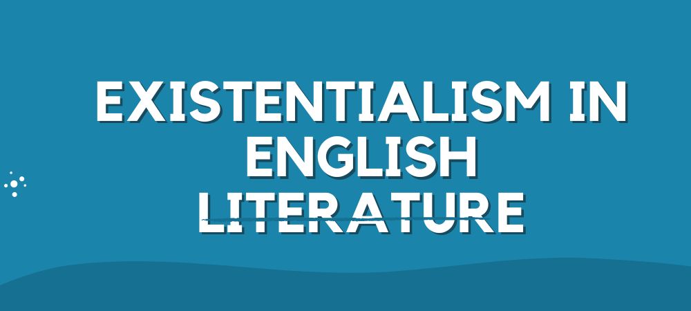 Existentialism in English literature