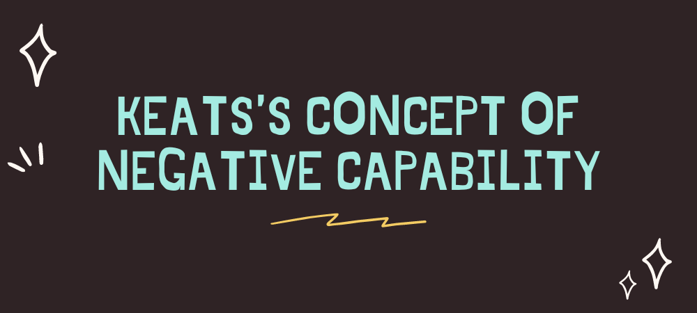 Keats concept of negative capability