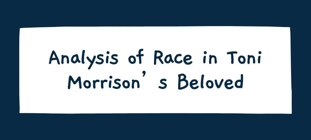 Analysis of Race in Toni Morrison's Beloved