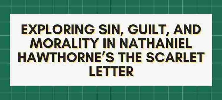 Exploring Sin, Guilt, and Morality in Nathaniel Hawthorne’s The Scarlet Letter